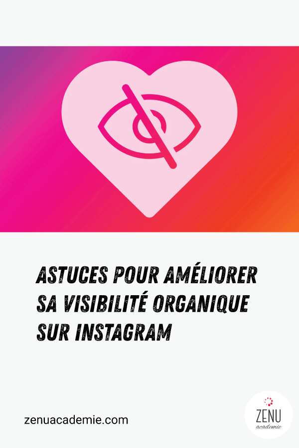 Astuces pour améliorer sa visibilité organique sur Instagram