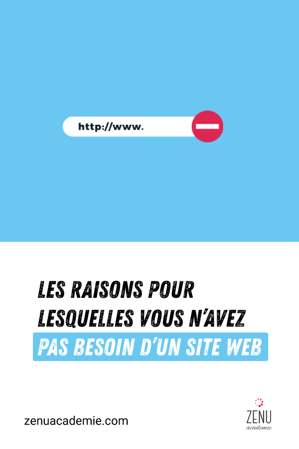 Raisons pour lesquelles tu n'as pas besoin de site internet