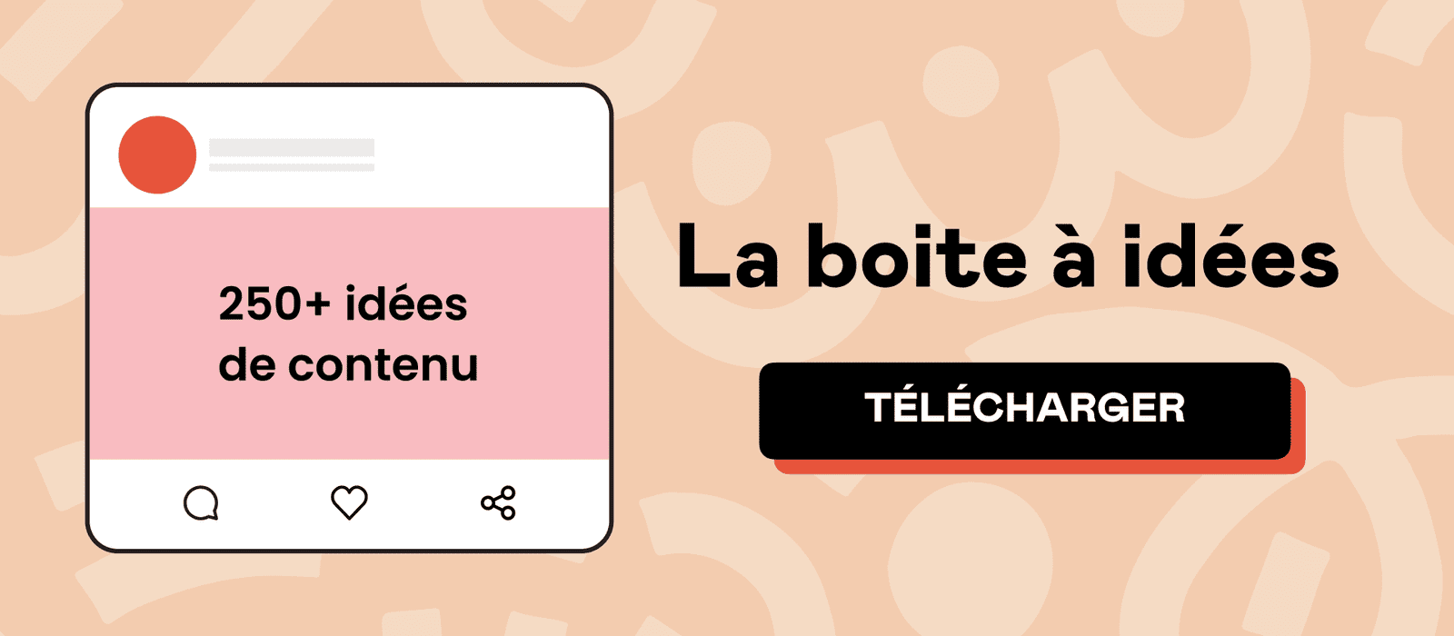 Télécharge 250 idées de contenu