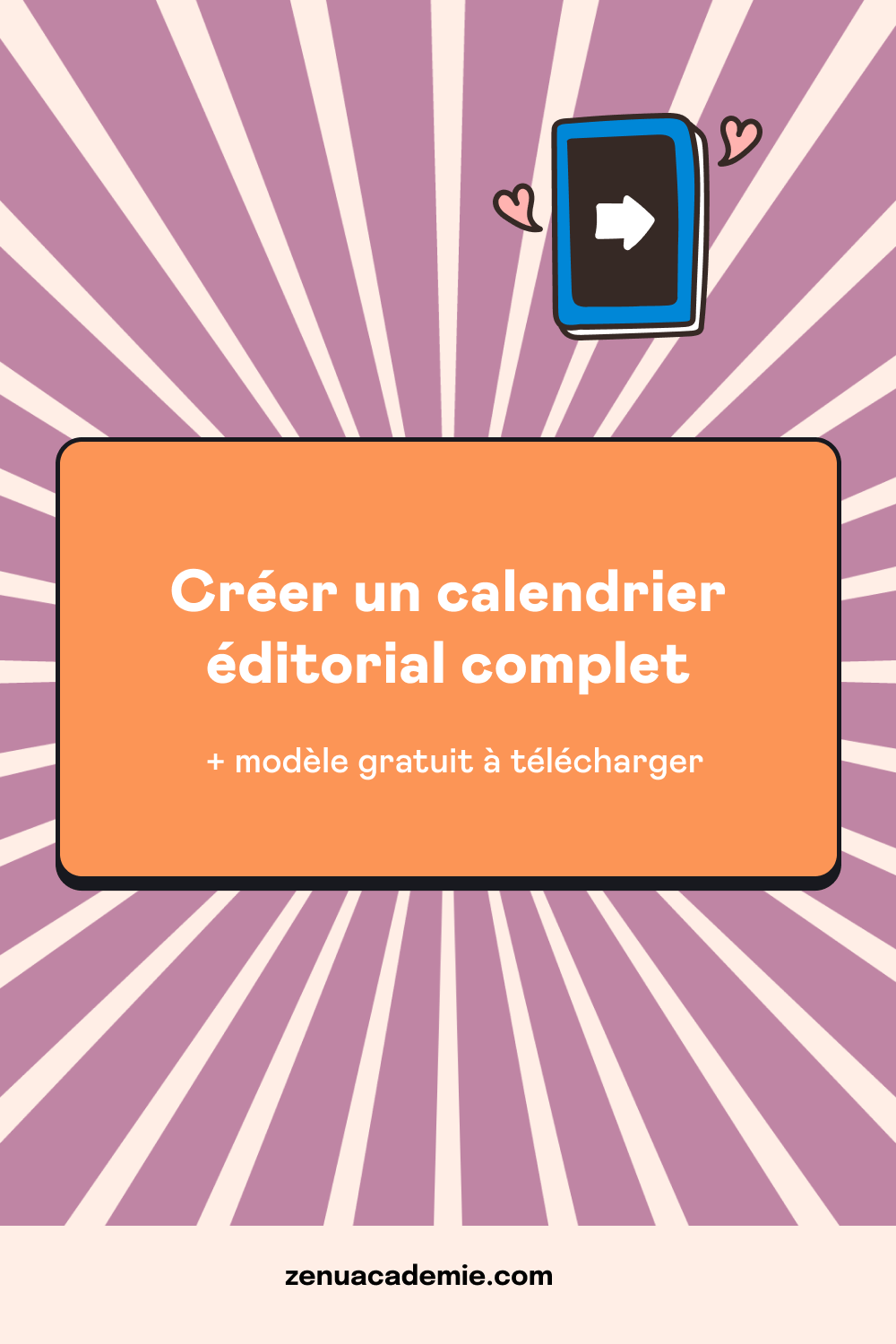 Comment créer un calendrier éditorial complet